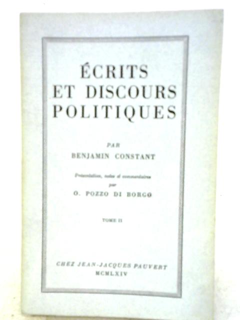 Ecrits et Discours Politiques Tome II By Benjamin Constant