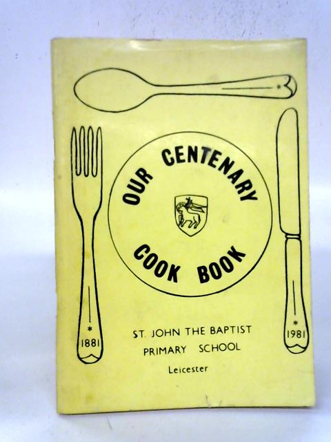 Our Centenary Cook Book By Various