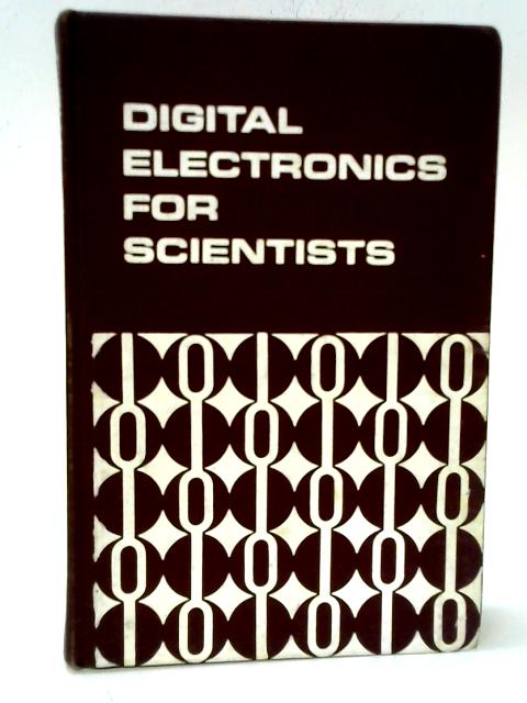 Digital Electronics For Scientists By Howard V Malmstadt