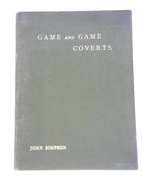 Game and Game Coverts By John Simpson