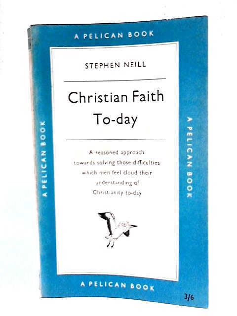 Christian Faith Today By Stephen Neill