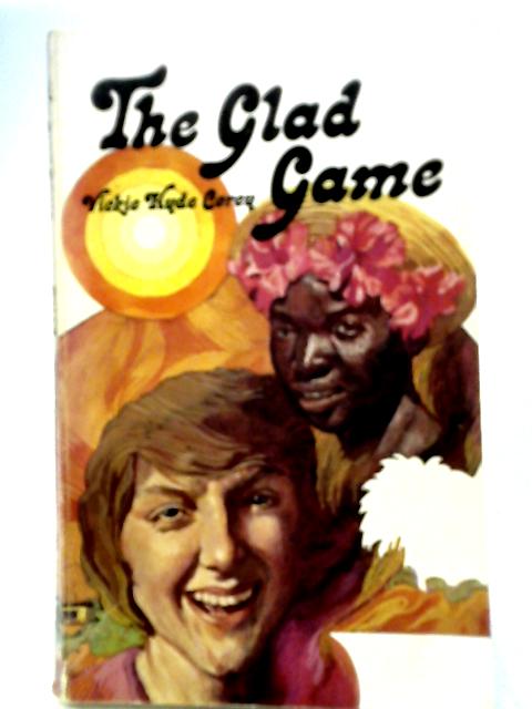 The Glad Game By Vickie Hyde Corey