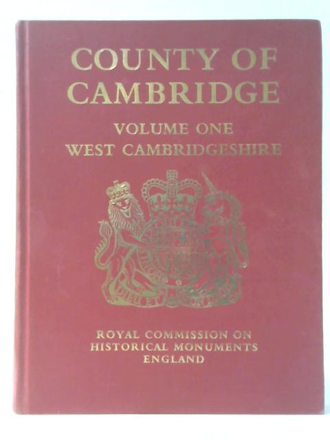 An Inventory Of The Historical Monuments In The County Of Cambridge - Volume 1 - West Cambridgeshire par Unstated
