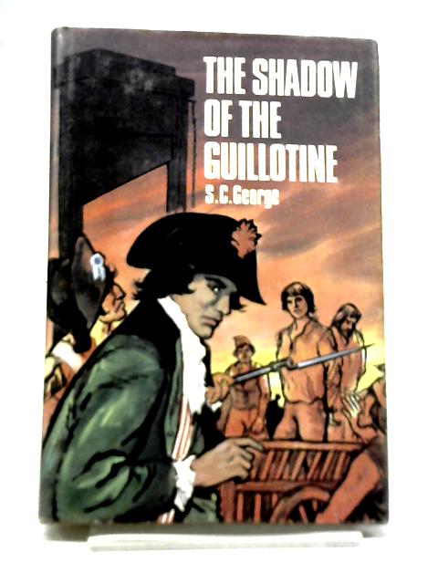 The Shadow of the Guillotine von S.C. George