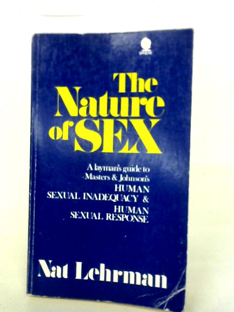 Nature of Sex: Masters and Johnson Explained By Nat Lehrman