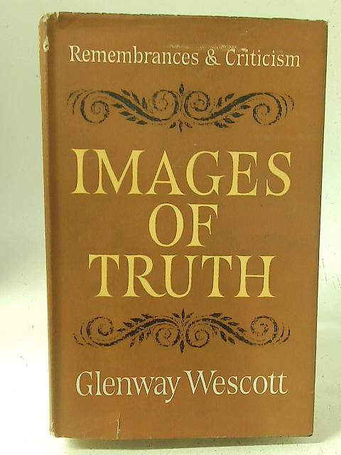 Images of Truth By Glenway Wescott