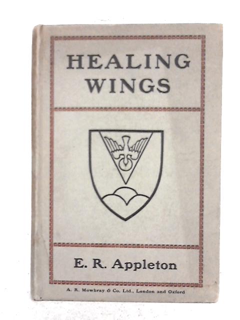 Healing Wings By E. R. Appleton