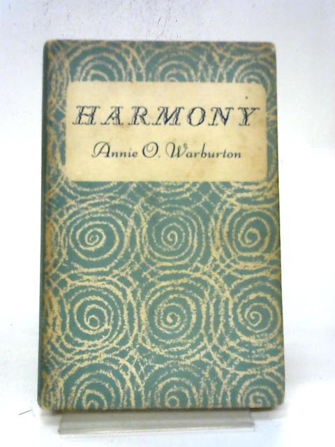 Harmony A Text Book For Class Use, An Aural Foundations von Annie Warburton