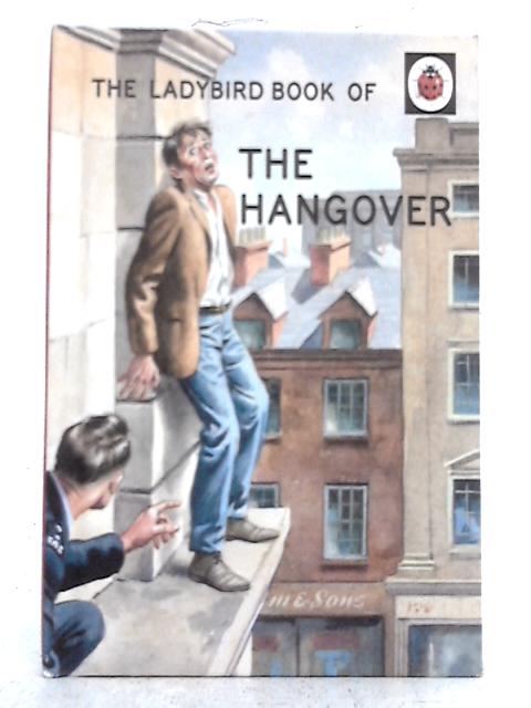 The Hangover By J. A. Hazeley