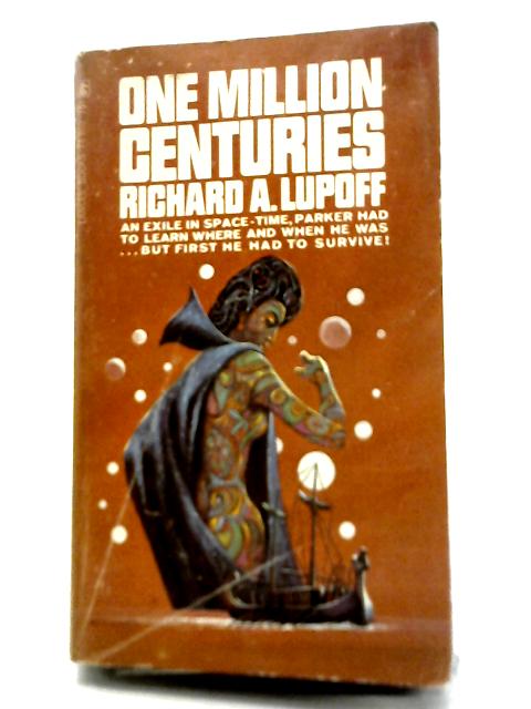 One Million Centuries By Richard A. Lupoff