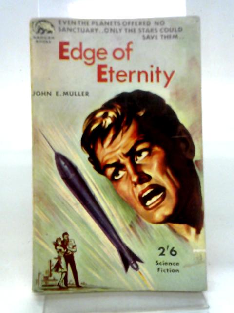 The Edge of Eternity von John E Muller