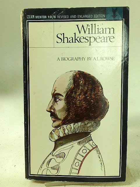 William Shakespeare By A. L. Rowse