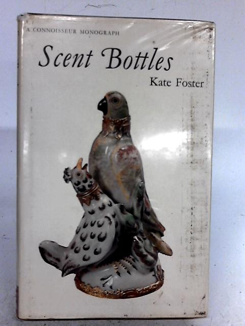 Scent Bottles By Kate Foster