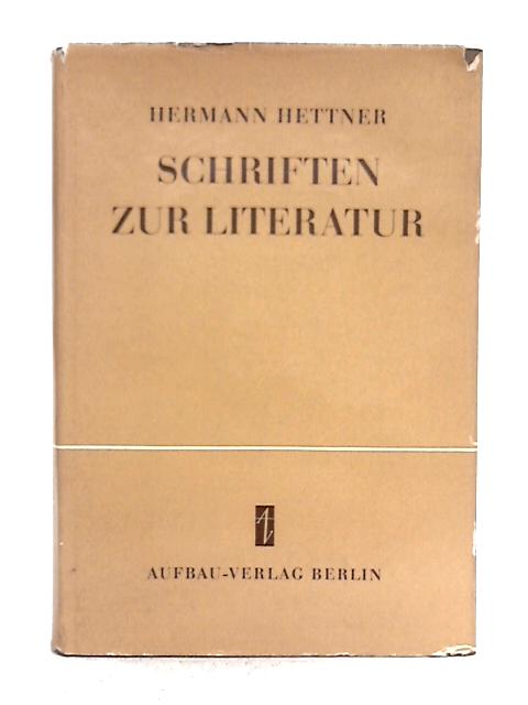 Schriften Zur Literatur von Hermann Hettner