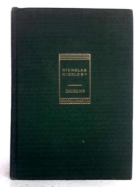 The Life and Adventures of Nicholas Nickleby By Charles Dickens