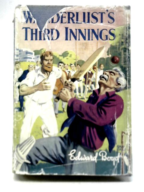 Wanderlust's Third Innings By Edward Boyd