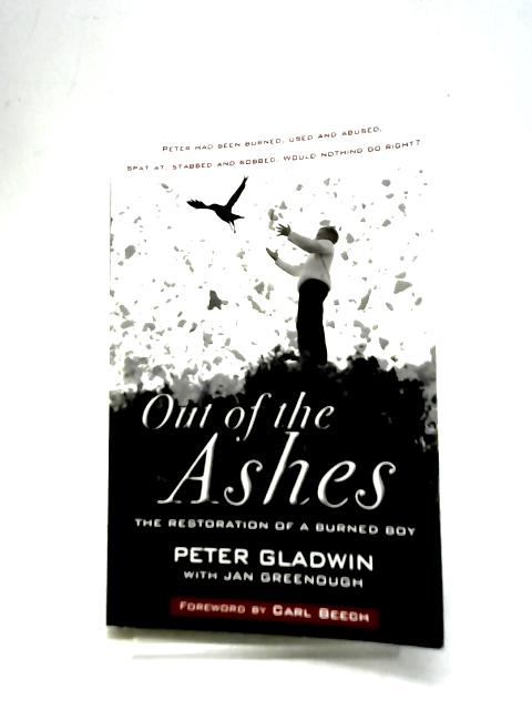 Out of The Ashes By Peter Gladwin