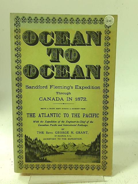 Ocean to Ocean von George M. Grant