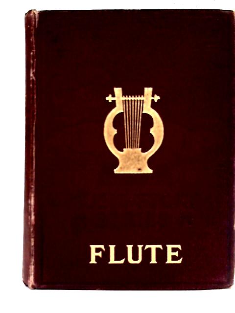 The Story of the Flute By H. Macaulay Fitzgibbon