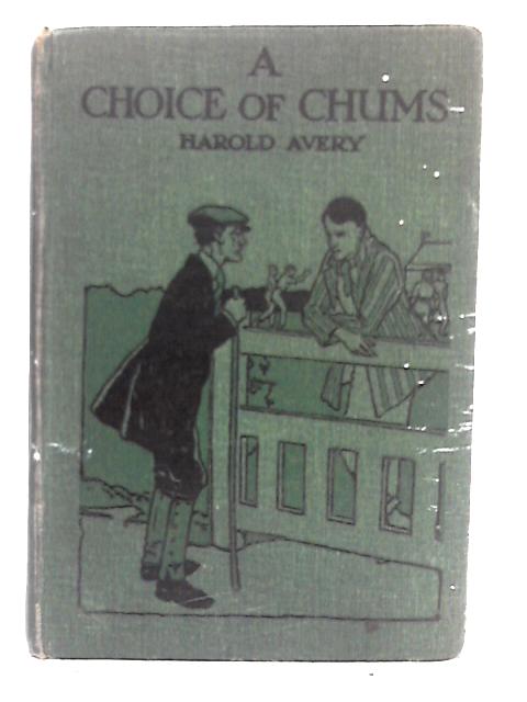 A Choice of Chums By Harold Avery