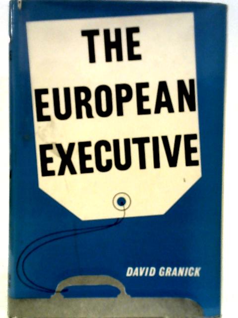 The European Executive By David Granick