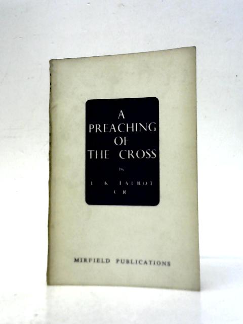 A Preaching of the Cross By E.K.Talbot