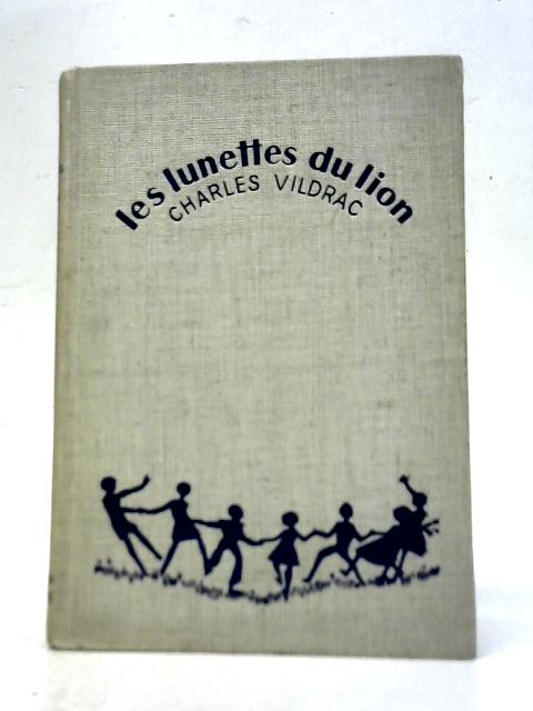 Les Lunettes Du Lion By Charles Vildrac