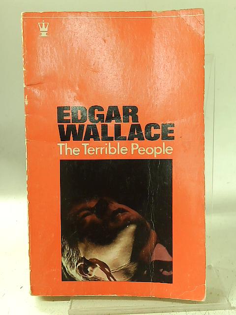 The Terrible People By Edgar Wallace