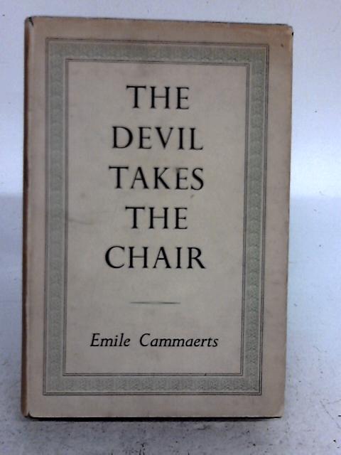 The Devil Takes the Chair von Emile Cammaerts