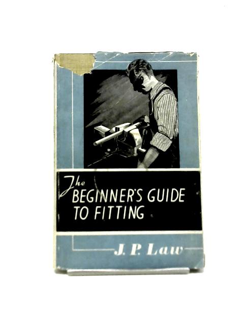 The Beginner'S Guide To Fitting von J. P. Law