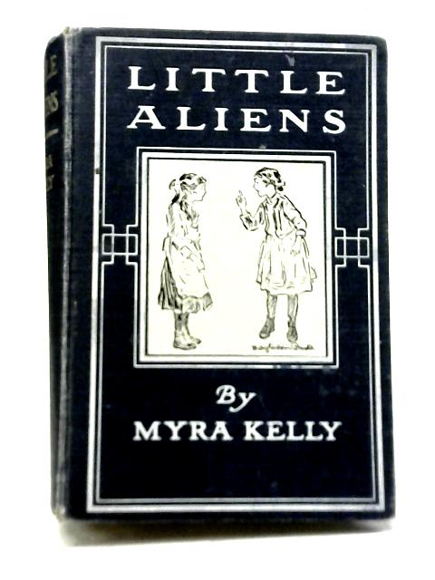 Little Aliens By Myra Kelly