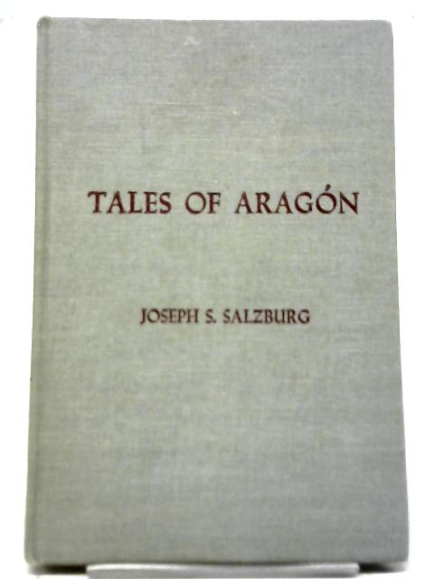 Tales of Aragón By Joseph S Salzburg