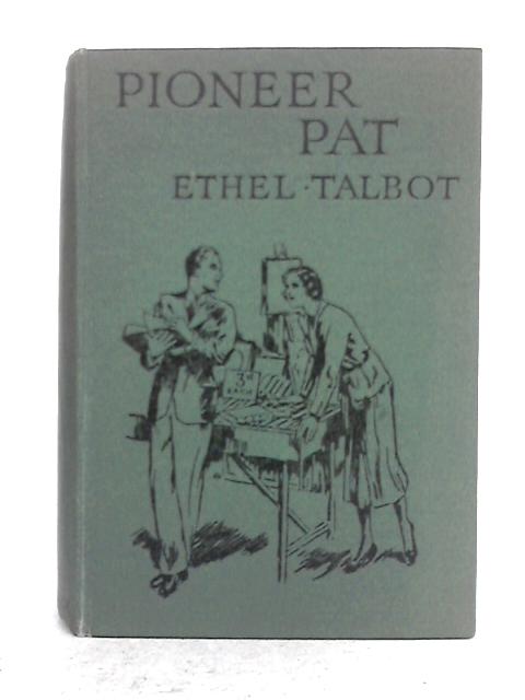 Pioneer Pat By Ethel Talbot