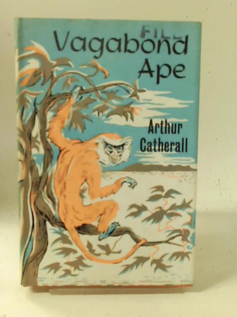 Vagabond Ape By Arthur Catherall