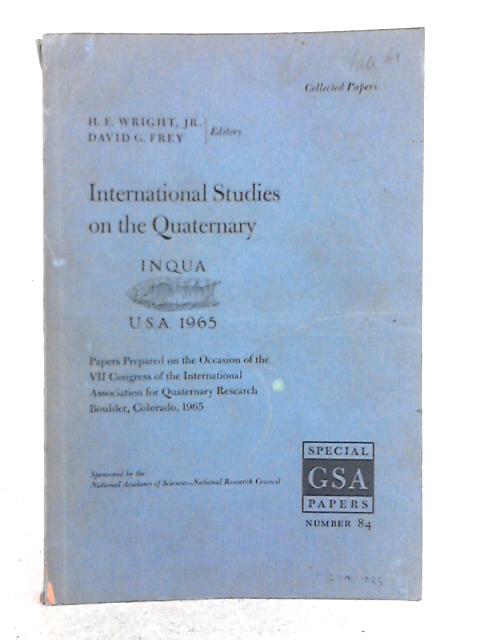 International Studies on the Quaternary By H.E. Wright, David G. Frey