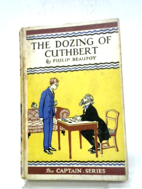 The Dozing of Cuthbert By Philip Beaufoy