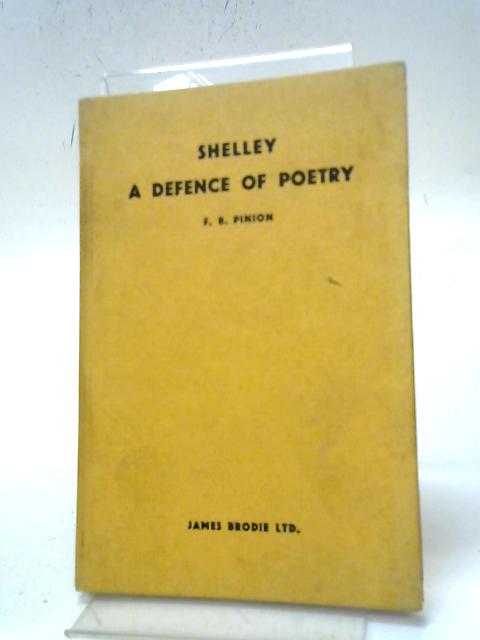A Defence of Poetry By F. B. Pinion (ed.)