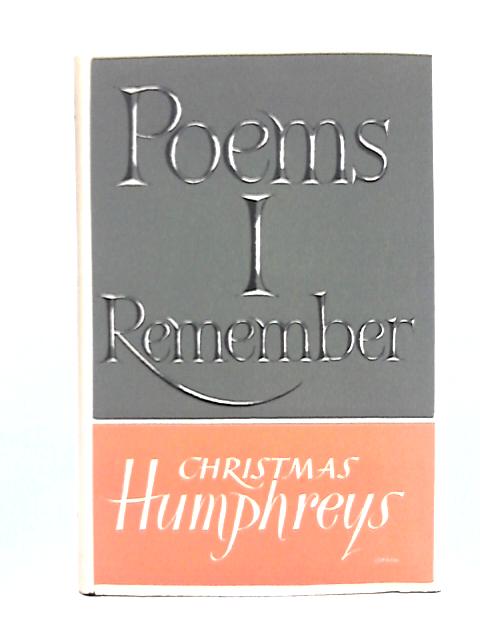 Poems I Remember By Christmas Humphreys