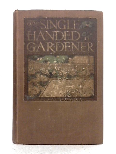 The Single Handed Gardener By Unstated