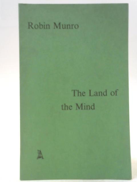 The Land of the Mind von Robin Munro