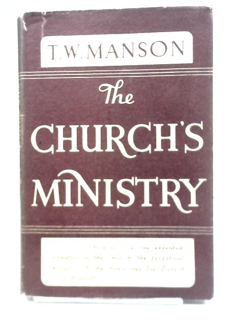 The Church's Ministry By T. W. Manson