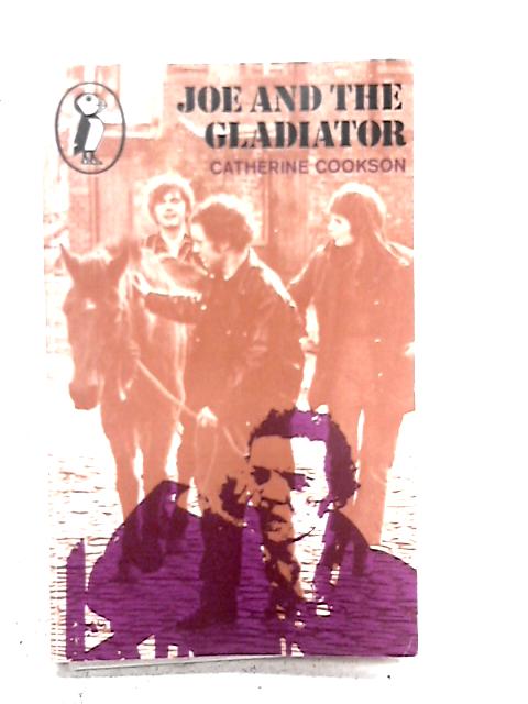 Joe and the Gladiator By Catherine Cookson