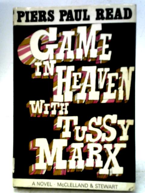 Game in Heaven with Tussy Marx By Piers Paul Read