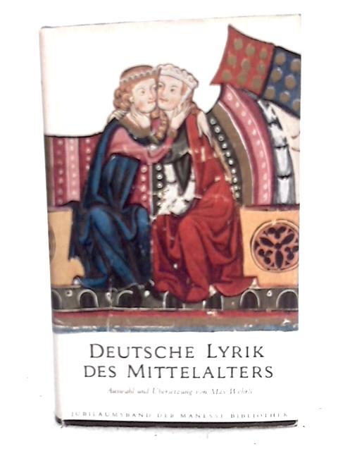 Deutsche Lyrik des Mittelalters: Mit 36 Abbildungen aus der Manessischen Liederhandschrift By none stated