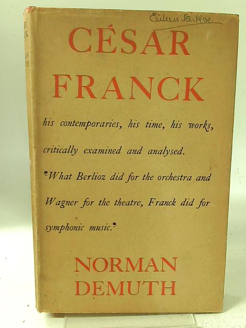 Cesar Franck By Norman Demuth