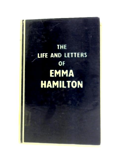 The Life and Letters of Emma Hamilton von Hugh Tours