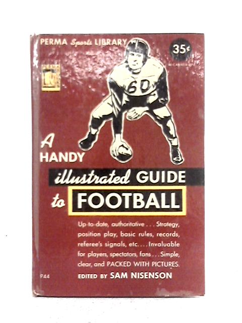 A Handy Illustrated Guide to Football; Permabooks, No.44 von Samuel Nisenson