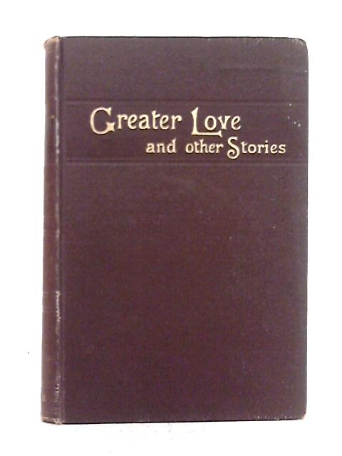 Greater Love By Alexander Gordon