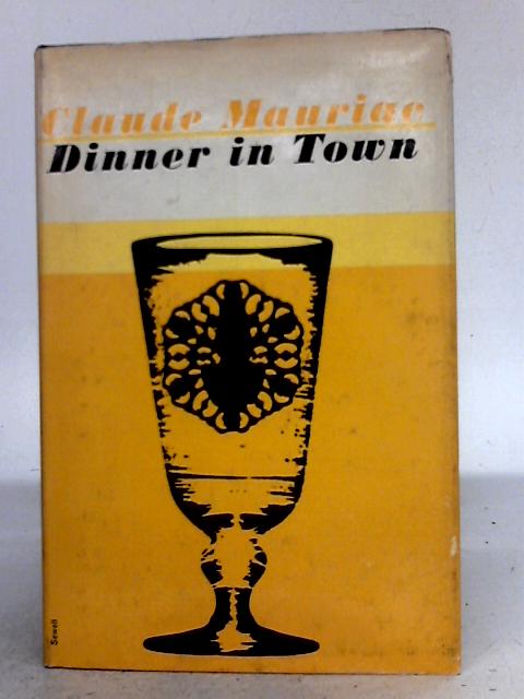 Dinner in Town By Claude Mauriac