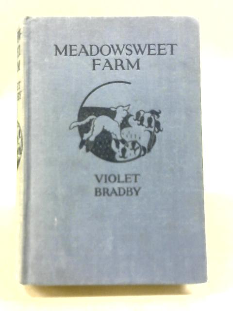 Meadowsweet Farm von Violet Bradby